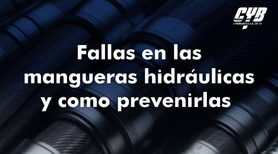 https://cybermatics.com.mx/hubfs/Art%C3%ADculo%20Fallas%20y%20Prevenci%C3%B3n%20en%20las%20Mangueras%20Hidr%C3%A1ulicas-52.jpg